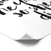 Ze geloofde dat ze het kon, dus deed ze het poster (Hoek)