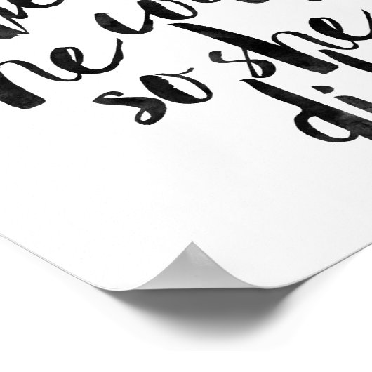 Ze geloofde dat ze het kon, dus deed ze het poster (Hoek)