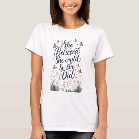 Ze geloofde dat ze het kon, dus deed ze het t-shirt (Voorkant)