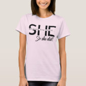 Ze geloofde dat ze het kon, dus deed ze het t-shirt (Voorkant)