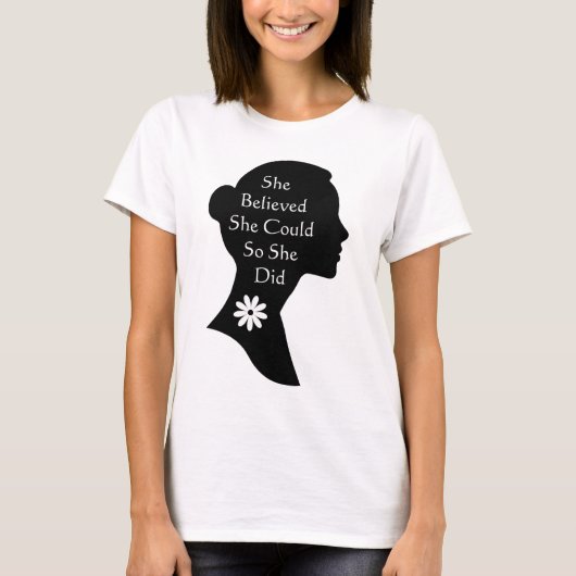 ze geloofde dat ze het kon dus deed ze het t-shirt (Voorkant)