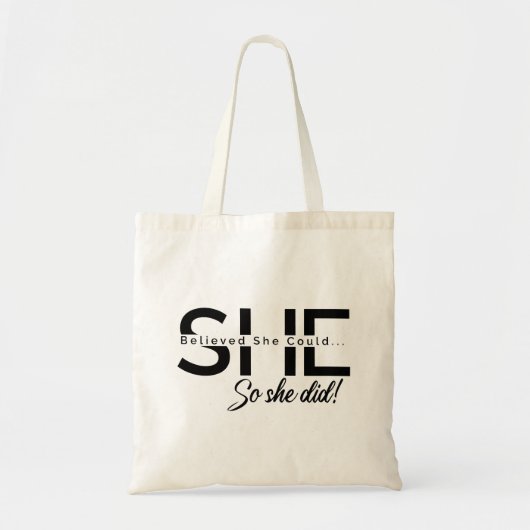 Ze geloofde dat ze het kon, dus deed ze het tote bag (Voorkant)