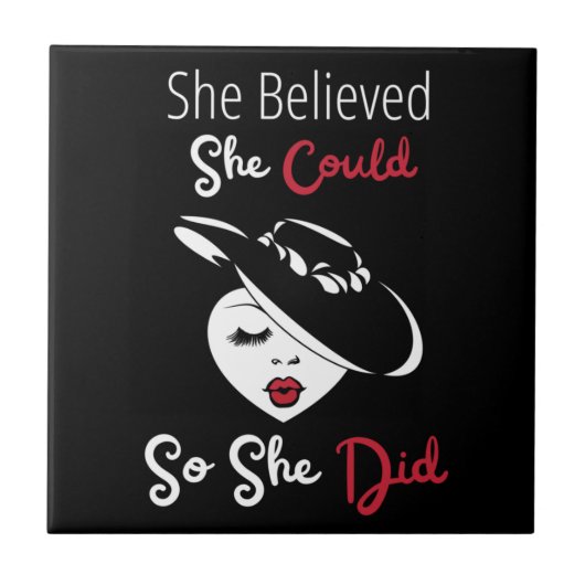 Ze geloofde dat ze het kon, dus deed ze keramische tegeltje (Voorkant)