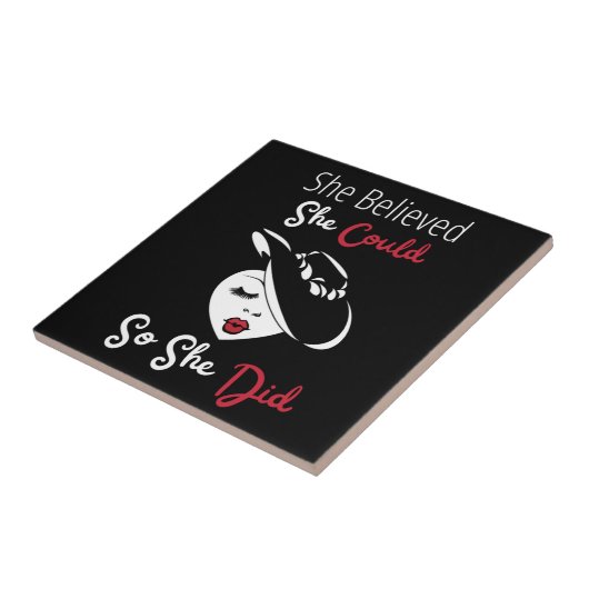 Ze geloofde dat ze het kon, dus deed ze keramische tegeltje (Zijkant)