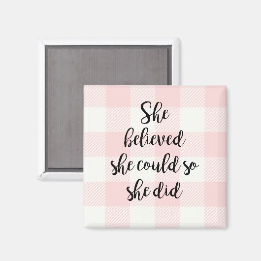 Ze geloofde dat ze het kon, dus deed ze roze magne magneet (Voorkant / Achterkant)