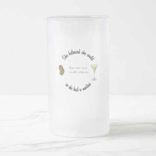 Ze geloofde dat ze het kon, dus had ze een martini matglas bierpul (Center)