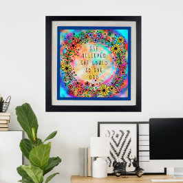 "Ze geloofde dat ze het kon, dus ze deed" Inspirer Poster