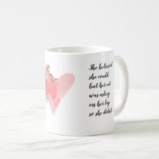 Ze geloofde dat ze het kon, kattenliefhebbers koffiemok (Voorkant rechts)