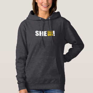 Ze geloofde dat ze het kon, ze deed het! hoodie