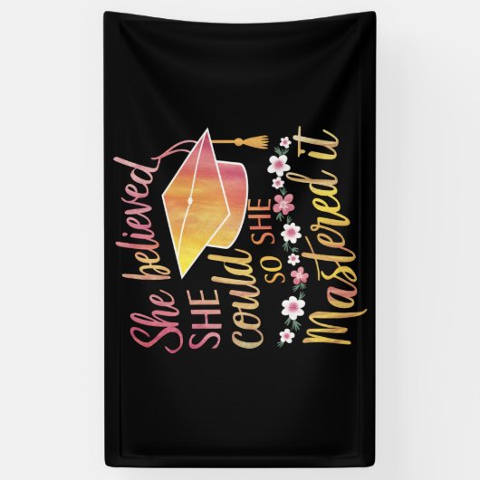 Ze geloofde dat ze het kon, zodat ze het Afstudeer Spandoek (Verticaal)