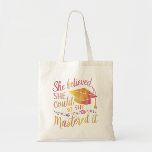 Ze geloofde dat ze het kon, zodat ze het Afstudeer Tote Bag (Voorkant)