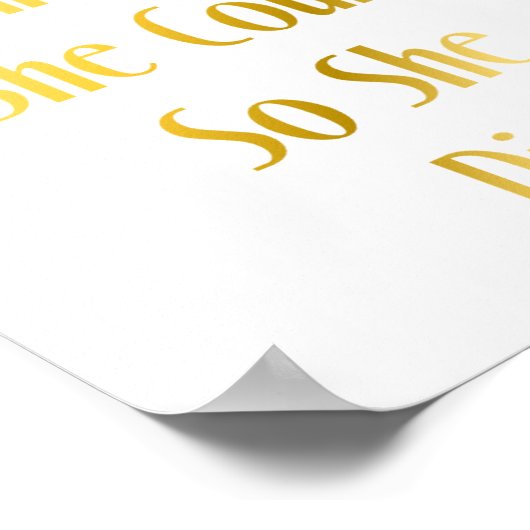 Ze geloofde dat ze het Poster van de prijsopgave k (Hoek)