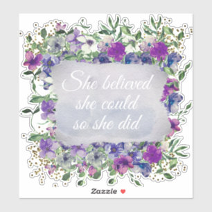 Ze geloofde dat ze Inspirerend was Sticker