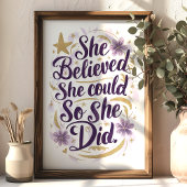 Ze geloofde dat ze Motivatie kunst kon laten bloei Poster