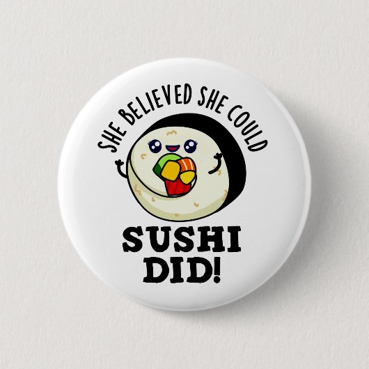 Ze geloofde dat ze Sushi een positieve voedselwoor Ronde Button 5,7 Cm (Voorkant)