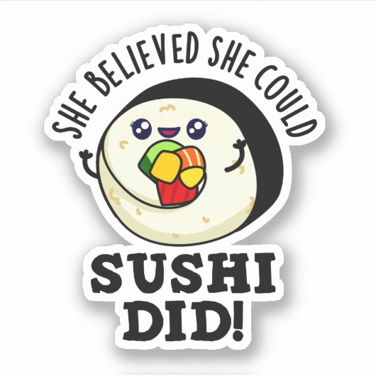 Ze geloofde dat ze Sushi een positieve voedselwoor Sticker (Voorkant)
