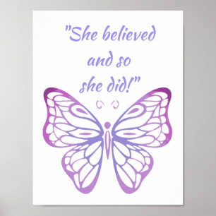 "Ze geloofde en dus deed ze het!" Quote Butterfly Poster