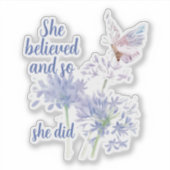 "Ze geloofde en dus Motivatie Quote Vlinder Sticker (Voorkant)