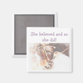 "Ze geloofde het Inspirerend Citaat Paard Magneet (Voorkant / Achterkant)