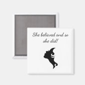 "Ze geloofde het Inspirerend gezegde van de Citaat Magneet (Voorkant / Achterkant)