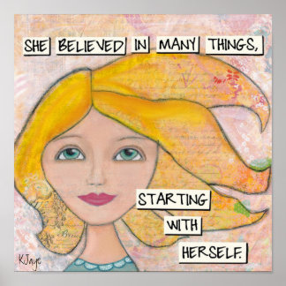 Ze geloofde in Herself - Inspirerend Art Poster