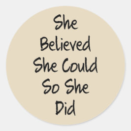 Ze gelooft Sticker Motivatie educatief citaat