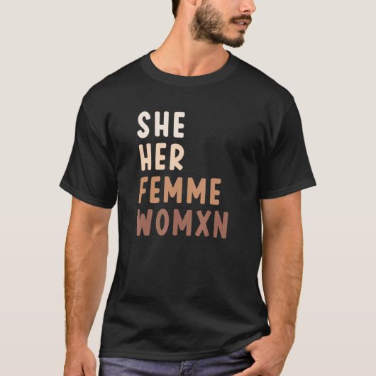 Ze Haar Femme Vrouw Sterke Vrouw Queer Trans Non B T-shirt (Voorkant)