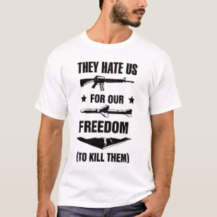 Ze haat ons voor onze vrijheid ... t-shirt