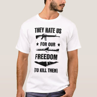 Ze haat ons voor onze vrijheid ... t-shirt
