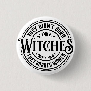 Ze Hadden Geen Heksen Verbrand Ronde Button 3,2 Cm