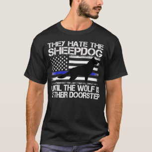 Ze haten de Sheepdog Thin Blue Line Police K9 Gi T-shirt