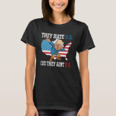 Ze haten ons omdat ze amerika amerika vlag 4t t-shirt (Voorkant)