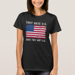 Ze haten ons, omdat ze de trotse Amerikaanse Adu s T-shirt
