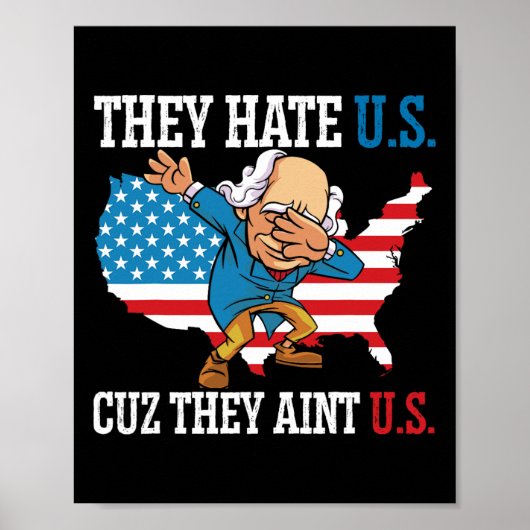 Ze haten ons omdat ze niet de Amerikaanse vlag 4t Poster (Voorkant)