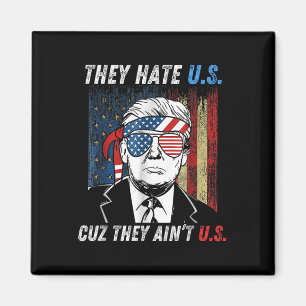 Ze haten ons omdat ze ons leuk vinden Trump 4th Magneet