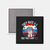 Ze haten ons omdat ze ons niet zijn Funny 4th Of J Magneet (Voorkant / Achterkant)
