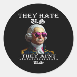 Ze haten ons omdat ze ons niet zijn Funny 4th Of J Ronde Sticker
