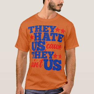 Ze haten ons omdat ze ons verven t-shirt