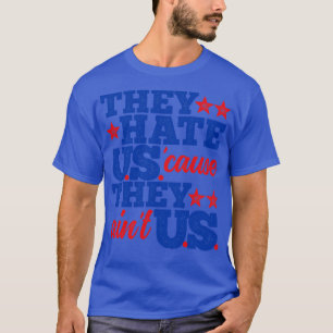 Ze haten ons omdat ze ons verven t-shirt