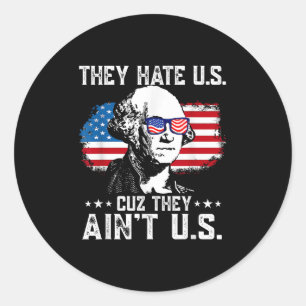 Ze haten ons, want ze schilderen ons Amerikaanse v Ronde Sticker