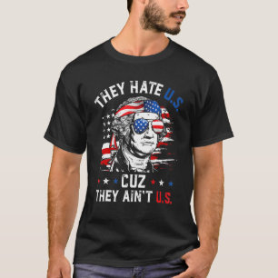 Ze haten ons, want ze verven ons George Washington T-shirt