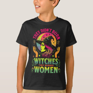 Ze hebben geen heksen verbrand die vrouwelijke fee t-shirt