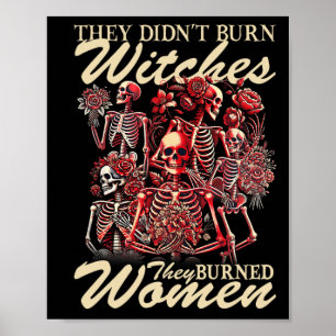 Ze hebben geen heksen verbrand... die vrouwen aan  poster