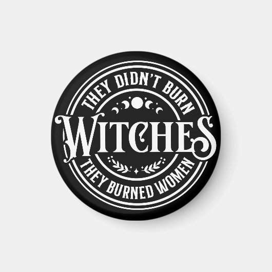 Ze hebben geen heksen verbrand magneet (Voorkant)