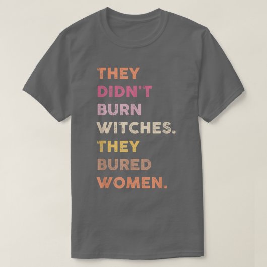 Ze hebben vrouwen verbrand 52 t-shirt (Design voorkant)