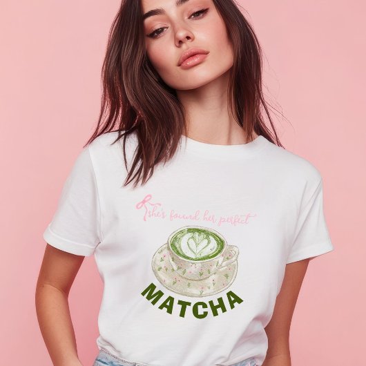 Ze Heeft Haar Perfecte Matcha Gevonden T-shirt