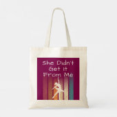 Ze Heeft Het Niet Van Mij, Grappige Dans Tote Bag (Achterkant)