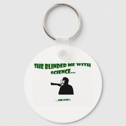 Ze heeft me verblind met wetenschap sleutelhanger (Voorkant)
