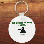 Ze heeft me verblind met wetenschap sleutelhanger (Voorkant)