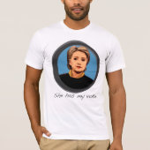 Ze heeft mijn Shirt Hillary Clinton (Voorkant)